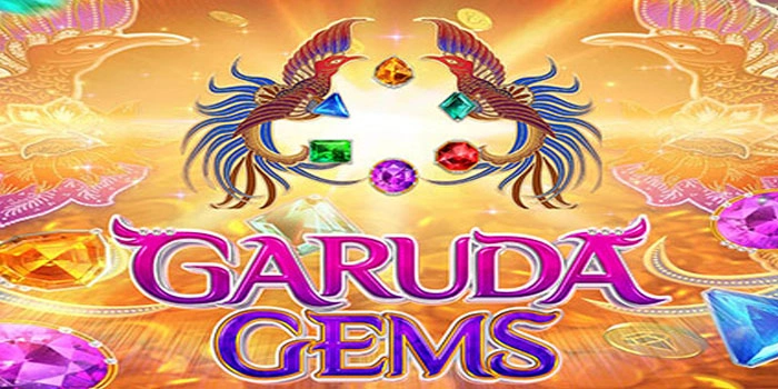 Teknik Ampuh Bermain Slot Garuda Gems Untuk Raih Jackpot